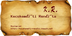 Kecskeméti Renáta névjegykártya